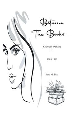 Coperta cărții 'Between The Books - Rosa M. Diaz'