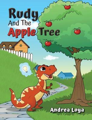 Rudy And The Apple Tree - Andrea Loya