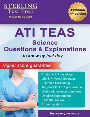 ATI TEAS Science Questions: Questions & Explanations for Test of Essential Academic Skills (TEAS) - Sterling Test Prep