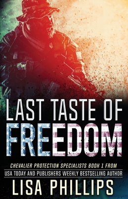 Last Taste of Freedom - Lisa Phillips