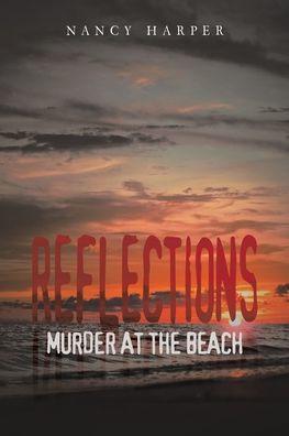 Reflections: Murder at the Beach - Nancy Harper