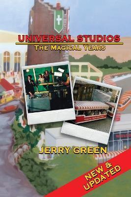 Universal Studios: The Magical Years - Jerry Green