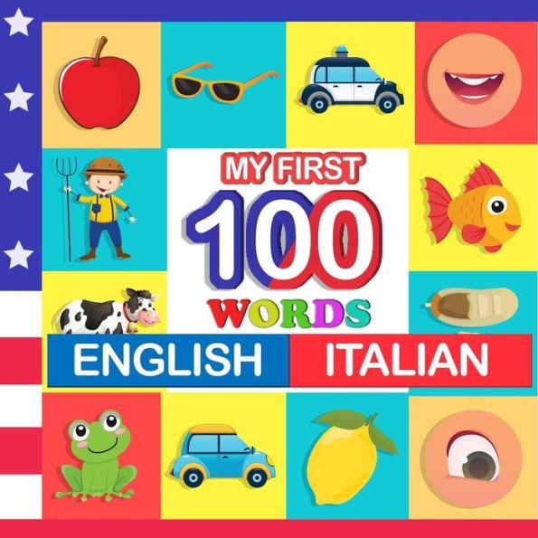 my first 100 words English-Italian: Learn Italian for kids aged 2-7 - Queenie Blake