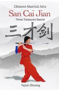 Coperta cărții 'san cai jian: three treasures sword- Chinese martial arts - Yajun Zhuang'
