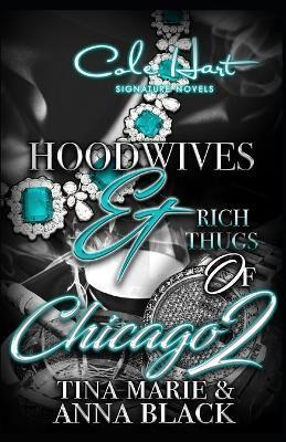 Hoodwives & Rich Thugs of Chicago 2 - Anna Black