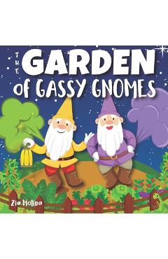Coperta cărții 'The Garden of Gassy Gnomes: A Funny Rhyming Fart Book For Kids, A Read Aloud Story Book about Farting Gnomes and'