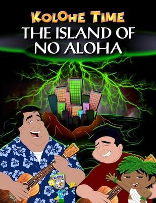 Kolohe Time: The island of no aloha - Michael Q. Ceballos