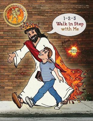 1-2-3 Walk in Step with Me: A Pure-As-Gold Seal adventure Bible Study workbook for character development in older children and tweens through know - Mikaela Vincent