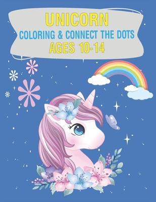 Unicorn Coloring & Connect the dots ages 10-14: Activity Book For kids - Nitu Publishing