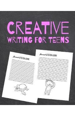 Poza produsului Creative Writing for Teens: Story Starting Writing and Drawing Activity Workbook for Kids - Sarah Miller