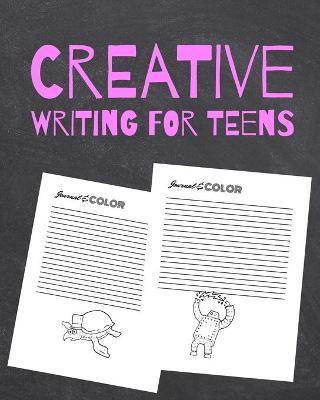 Creative Writing for Teens: Story Starting Writing and Drawing Activity Workbook for Kids - Sarah Miller