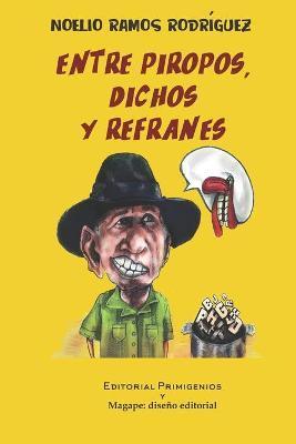 Entre piropos, dichos y refranes - Marlene E. García Pérez