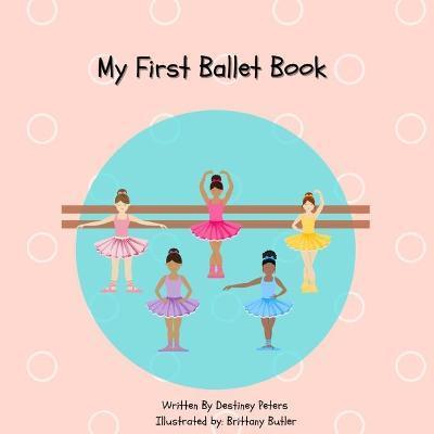 My First Ballet Book - Brittany Butler