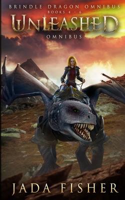 Unleashed Omnibus: The Brindle Dragon, Books 4-6 - Jada Fisher