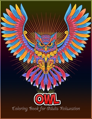 Owl coloring book for Adults relaxation: An Adult Coloring Book with 50 Unique Owl for Relaxation and Stress Relief - Cetuxim Merocon