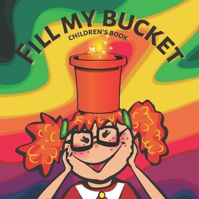 Fill my bucket: children's book - Jay Adams