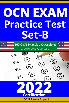 OCN Exam Practice Test Set-B: 160 OCN Practice Questions for ONCC OCN Certification - Ocn Exam Expert