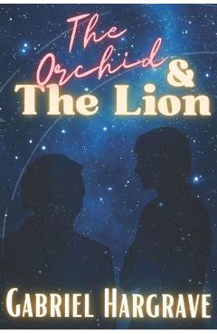 Coperta cărții 'The Orchid and the Lion - Lorraen Badillo'