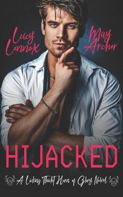 Hijacked: A Licking Thicket: Horn of Glory Novel - May Archer