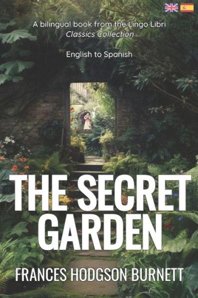 The Secret Garden (Translated): English - Spanish Bilingual Edition - Lingo Libri