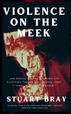 Violence on the meek - Jason Nickey