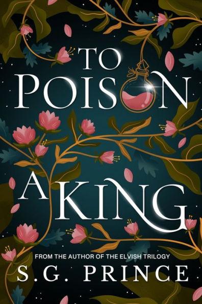 To Poison a King - S. G. Prince