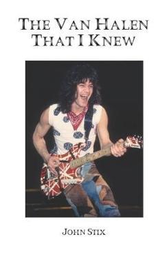 Coperta cărții 'The Van Halen That I Knew - John Stix'