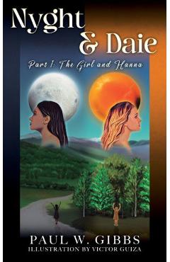 Coperta cărții 'Nyght & Daie: Part 1: The Girl and Hanna - Paul W. Gibbs'