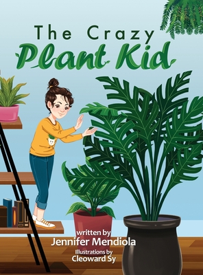 The Crazy Plant Kid - Jennifer Mendiola