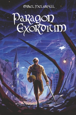 Paragon Exordium - Mikel Melwasul