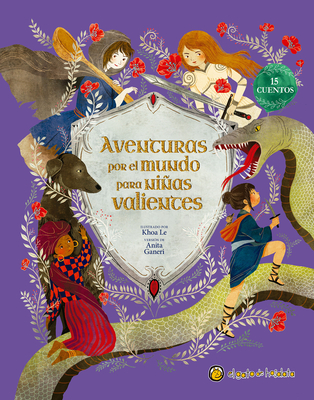 Aventuras Por El Mundo Para Niñas Valientes / Fairy Tales for Fearless Girls - Anita Ganeri