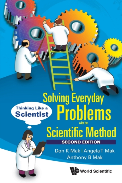 Solving Everyday Problems with the Scientific Method: Thinking Like a Scientist (Second Edition) - Don K. Mak