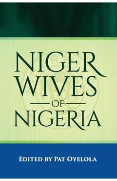 Coperta cărții 'Nigerwives of Nigeria - Pat Oyelola'