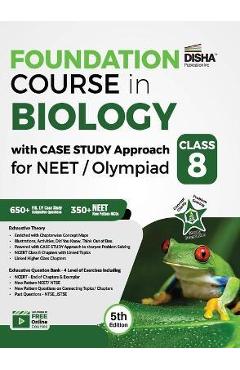 Coperta cărții 'Foundation Course in Biology with Case Study Approach for NEET/ Olympiad Class 8 - 5th Edition - Disha Experts'