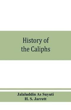 Coperta cărții 'History of the caliphs - Jalaluddin As Suyuti'