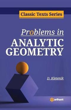 Coperta cărții 'Problems in Analytic Geometry - D. Kletenik'