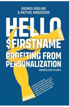 Coperta cărții 'Hello $FirstName - Swedish Case Studies - Rasmus Houlind'