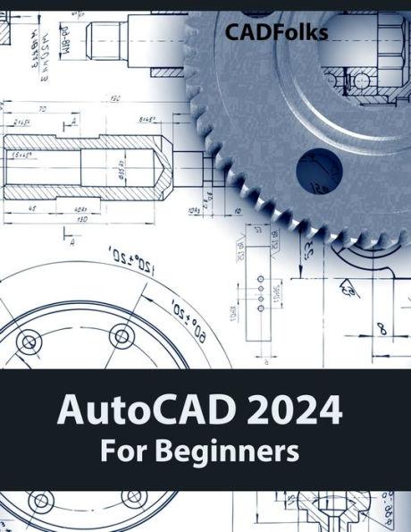 AutoCAD 2024 For Beginners (Colored) - Cadfolks