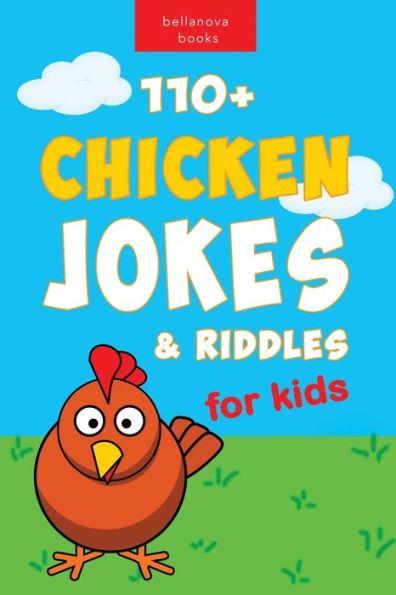 Chicken Jokes: 110+ Chicken Jokes & Riddles for Kids For Laugh-Out-Loud Fun - Jenny Kellett