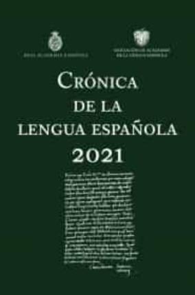 Coperta cărții 'Crónica de la Lengua Española 2021 - Real Academia Es Real Academia Española'