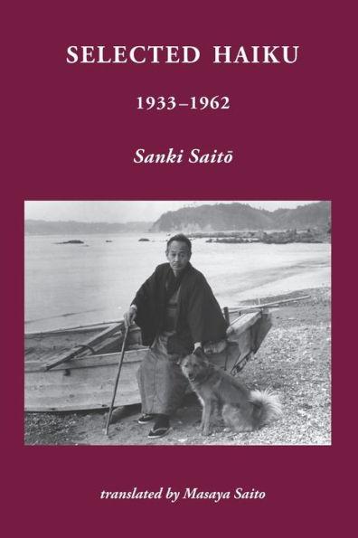Selected Haiku 1933-1962 - Sanki Saitō