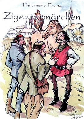 Zigeunermärchen - Philomena Franz