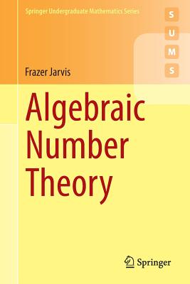 Algebraic Number Theory - Frazer Jarvis