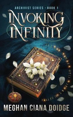 Invoking Infinity - Meghan Ciana Doidge