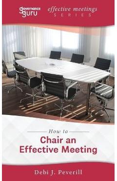 Coperta cărții 'How to Chair an Effective Meeting - Debi J. Peverill'