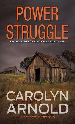 Power Struggle: An absolutely chilling mystery packed with heart-pounding suspense - Carolyn Arnold