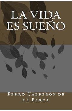Coperta cărții 'La vida es sueño - Pedro Calderon De La Barca'