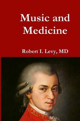 Music and Medicine - David B. Levy Phd