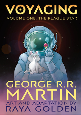 Voyaging, Volume One: The Plague Star - George R. R. Martin