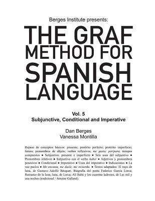 The Graf Method for Spanish Language, Vol 5: Subjunctive, Conditional and Impera - Vanessa Montilla